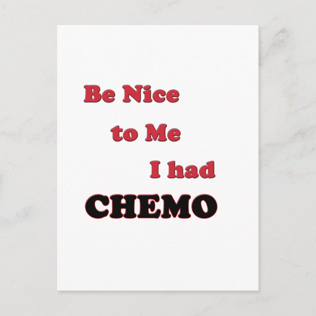Carte Postale Sois gentil avec moi. J'ai eu Chemo (Devant)