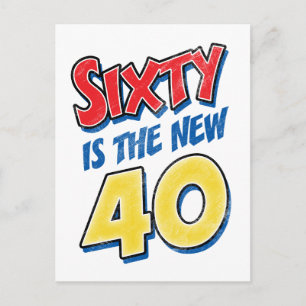 Carte Postale Soixante Est Le Nouveau 40 Anniversaire