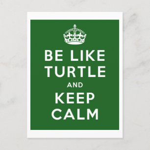 Carte Postale Soyez comme TURTLE et GARDEZ CALME citation verte