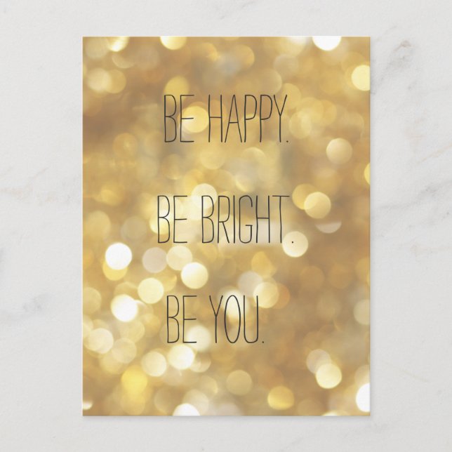 Carte Postale Soyez heureux Soyez brillant Soyez vous - Citation (Devant)