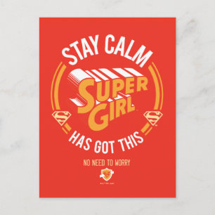 Carte Postale Stay Calm Supergirl Has Got This