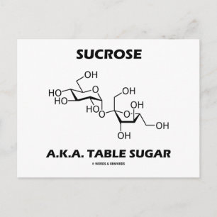 Carte Postale Sucrose A.K.A. Sucre de table (molécule chimique)