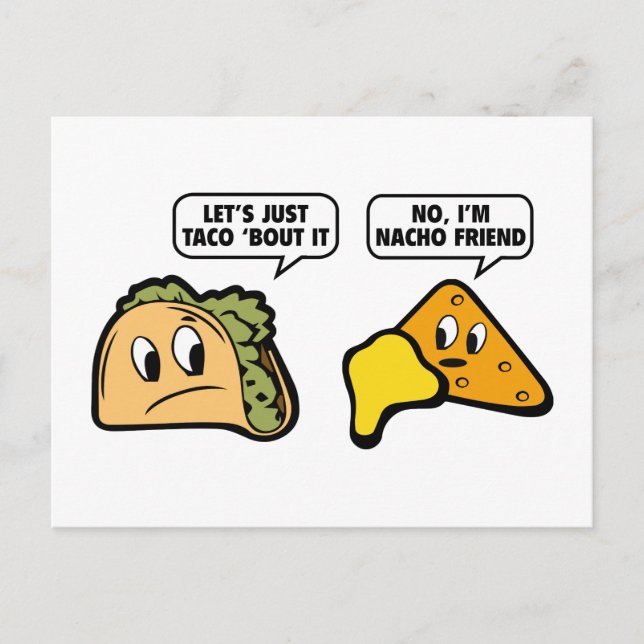 Carte Postale Taco ‘Bout It. Non, je suis Nacho Friend. (Devant)