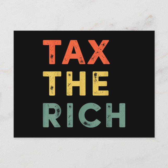 Carte Postale Taxer la fiscalité équitable des riches contre l'i (Devant)