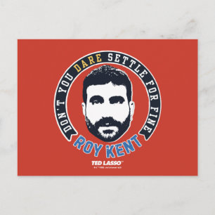 Carte Postale Ted Lasso   Roy Kent Don't You Dare Settle