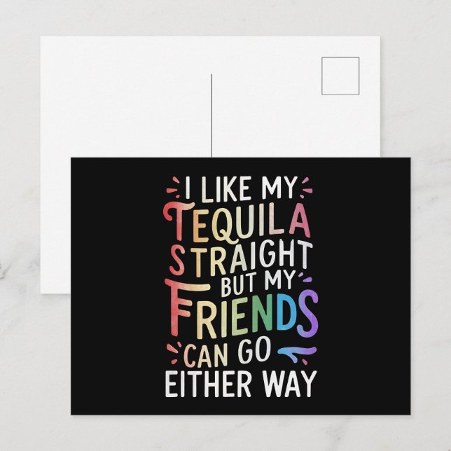 Carte Postale Tequila Stright Friends Allez Dans Les Deux Voies  (Devant / Derrière)