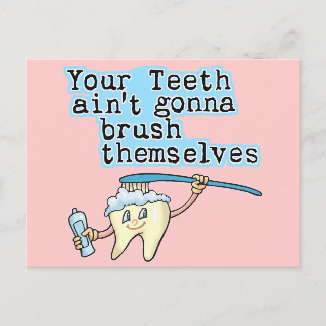 Carte Postale Tes Dents Vont Se Brosser ! (Devant)