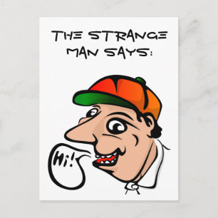 Carte Postale The Strange Man Dit :BONJOUR !Carte postale