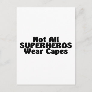 Carte Postale Tous les SUPERHÉROS ne portent pas de capuchons