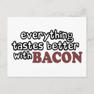 Carte Postale tout a meilleur goût de bacon
