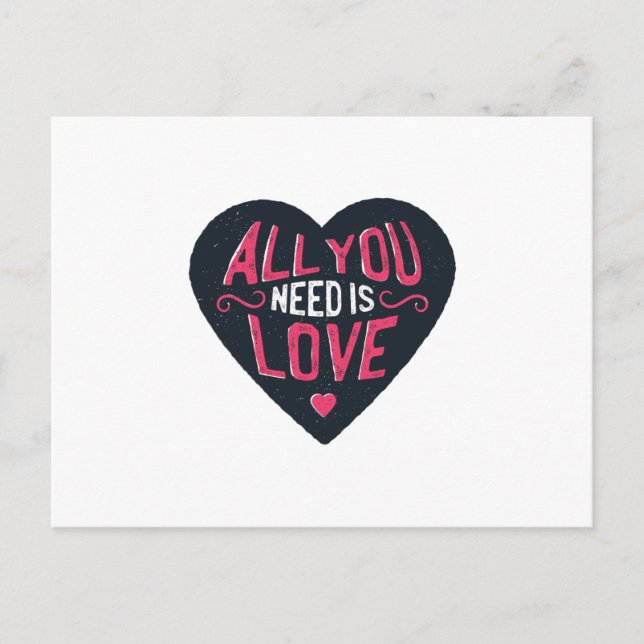 Carte Postale Tout ce dont tu as besoin, c'est de l'amour (Devant)