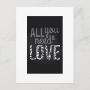 Carte Postale Tout ce dont vous avez besoin, c'est d'amour...