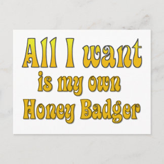 Carte Postale Tout Ce Que Je Veux, C'Est Mon Propre Badger De Mi