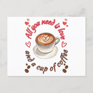 Carte Postale Tout ce qu'il vous faut, c'est l'amour et une tass