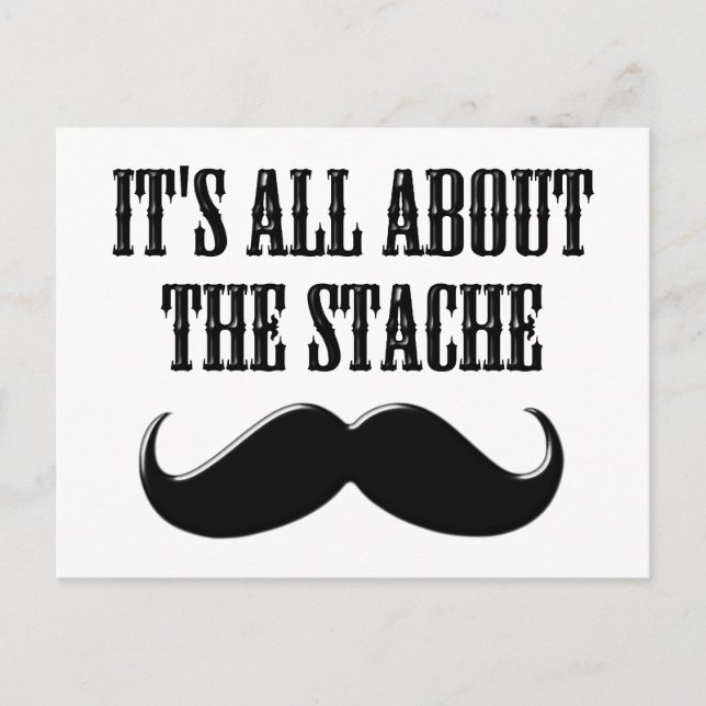 Carte Postale Tout est à propos de la stache (Devant)