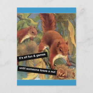 Carte Postale Tout est amusant et jeux jusqu'à ce que quelqu'un 