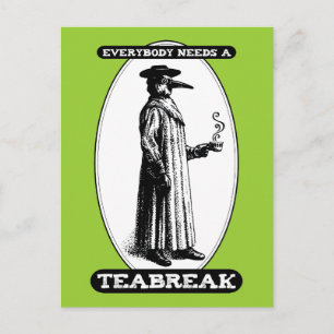 Carte Postale Tout Le Monde A Besoin D'Un Teabreak