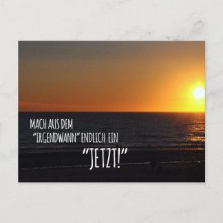 Carte Postale Transformez votre « un jour » en un « maintenant »