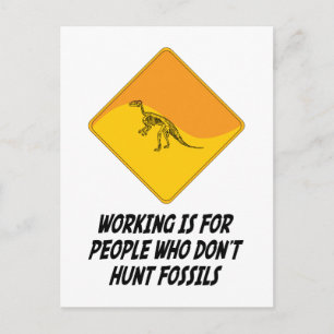 Carte Postale Travailler est pour les gens qui ne chassent pas l