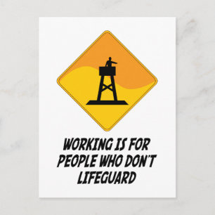 Carte Postale Travailler est pour les gens qui ne vivent pas