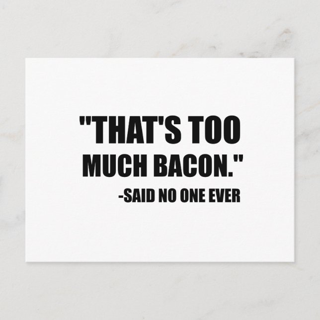 Carte Postale Trop de Bacon dit (Devant)
