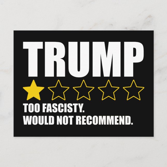 Carte Postale Trump - Trop Fasciste Ne Recommanderait Pas (Devant)