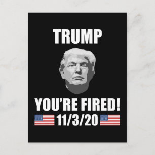 Carte Postale Trump - Vous êtes Fired ! Élections anti-Trump de 