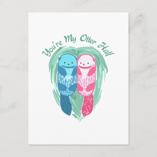 CARTE POSTALE TU ES MA MOITIÉ LOUTRE (Devant)