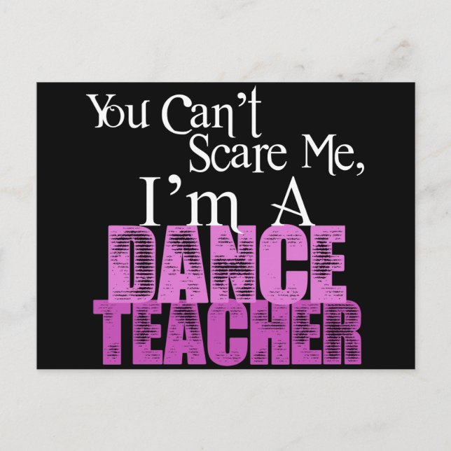 Carte Postale Tu ne peux pas me faire peur, professeur de danse (Devant)