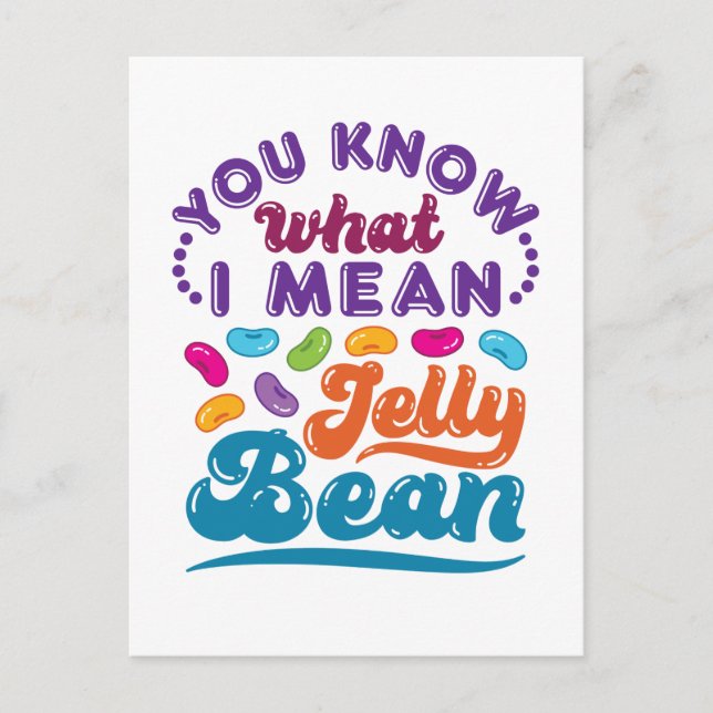 Carte Postale Tu Sais Ce Que Je Veux Dire Jelly Bean (Devant)