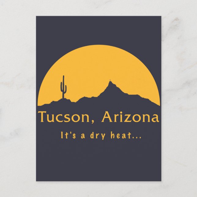 Carte Postale Tucson, Arizona - C'est une chaleur sèche... (Devant)