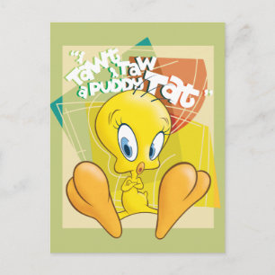 Carte Postale TWEETY™ "J'Ai Dit Que J'Ai Donné Un Tat Puddy"