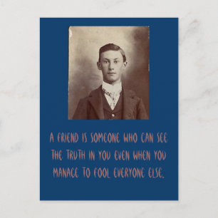 Carte Postale Un ami est quelqu'un qui peut voir la vérité en vo