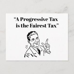 Carte Postale Un impôt progressif est l'impôt le plus juste