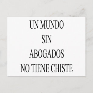 Carte Postale Un Mundo Sin Abogados No Tiene Chiste