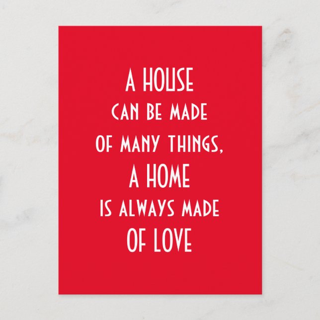 Carte Postale une maison est toujours faite d'amour, citation (Devant)