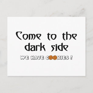 Carte Postale Venez À Dark Side - Nous Avons Des Cookies!