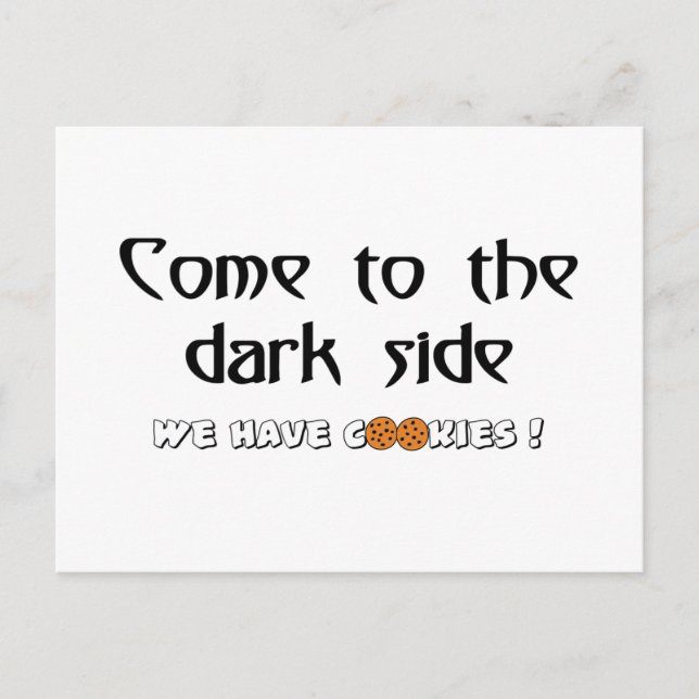 Carte Postale Venez À Dark Side - Nous Avons Des Cookies! (Devant)