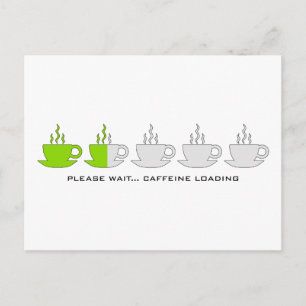 Carte Postale Veuillez patienter... Chargement de caféine