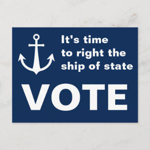 Carte Postale Vote It’s time to right the ship Anchor Blue