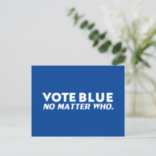 Carte Postale Votez bleu, peu importe qui typographie audacieuse