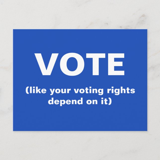 Carte Postale Votez comme si vos droits de vote en dépendaient (Devant)