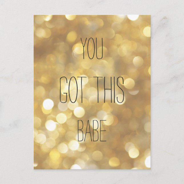 Carte Postale Vous Avez Ce Citation Inspirationnelle Bébé Gold S (Devant)