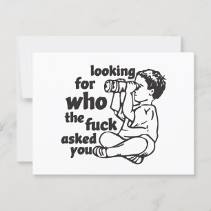 Carte Postale Vous cherchez qui le f** vous a demandé