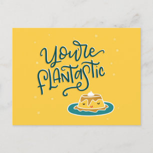 Carte Postale Vous êtes FLAN-Tastic, dessiné à la main
