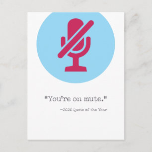 Carte Postale Vous êtes sur Mute / Zoom Joke 2020