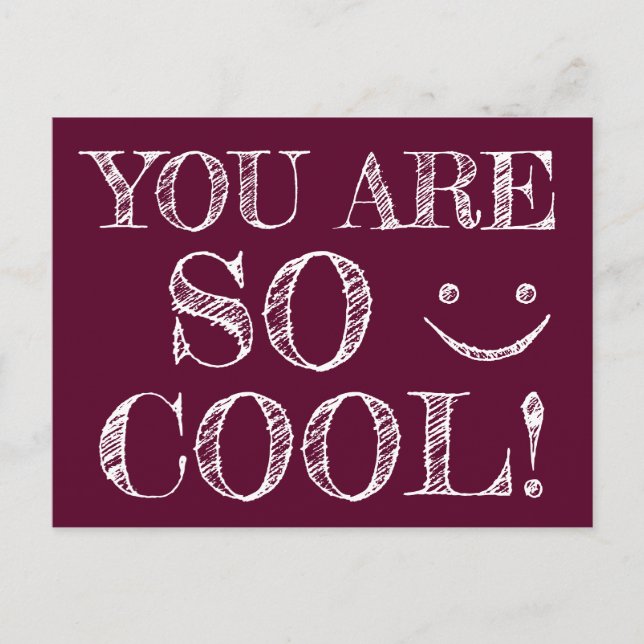 Carte Postale VOUS ÊTES TELLEMENT COOL Citation amusante Visage  (Devant)