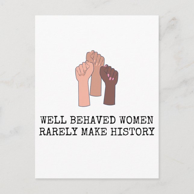 Carte Postale Well Behaved Women Rarely Make History (Devant)