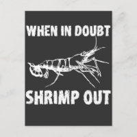 When in Doubt Shrimp out Funny
