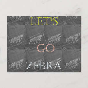Carte Postale Wild and Free Let's Go ! : Un voyage de Zebra